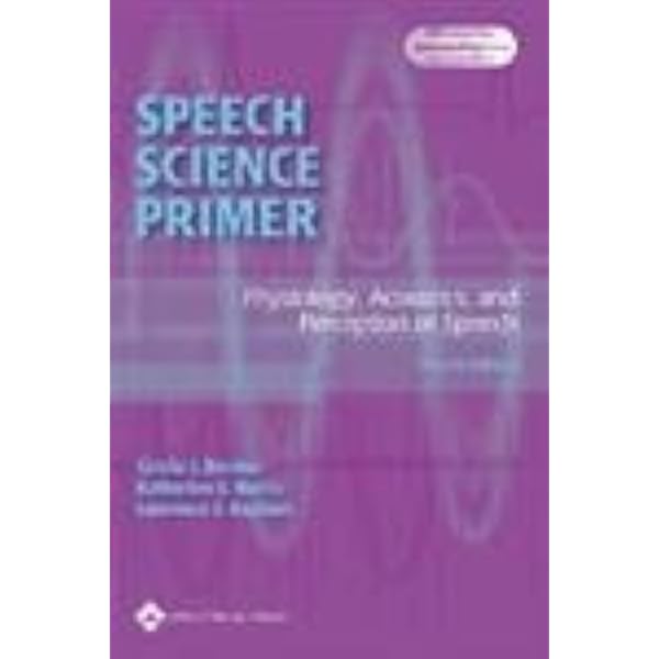 新ことばの科学入門　第2版　Speech Science Primer Speech Science Primer: Physiology, Acoustics, And Perception of